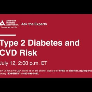 Ask the Experts: Type 2 Diabetes and CVD Risk